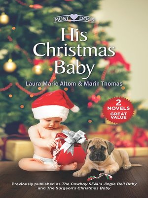 cover image of His Christmas Baby: The Cowboy SEAL's Jingle Bell Baby ; The Surgeon's Christmas Baby